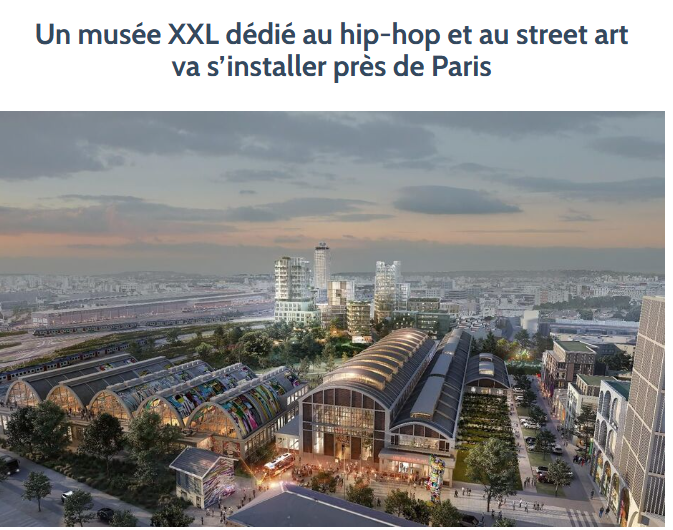 Un musée XXL dédié au hip-hop et au street art va s'installer près de Paris (Paris ZigZag) – 30 janvier 2023